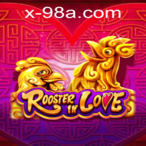 Discover the Fascinating World of RoosterInLove: A Unique Game Experience With 98A PH Login